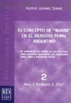 portada Concepto De Banda En El Derecho Penal Argentino. Analisis Delitos Elemento Agravatorio