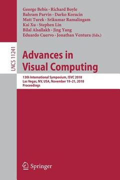 portada Advances in Visual Computing: 13th International Symposium, Isvc 2018, Las Vegas, Nv, Usa, November 19 - 21, 2018, Proceedings (en Inglés)