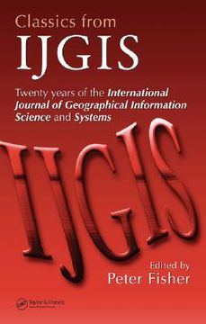 portada classics from ijgis: twenty years of the international journal of geographical information science and systems