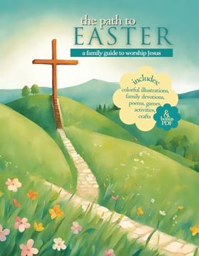 portada The Path to Easter: A Family Guide to Worship Jesus (en Inglés)