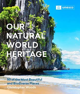 portada Our Natural World Heritage: 50 of the Most Beautiful and Biodiverse Places (in English)