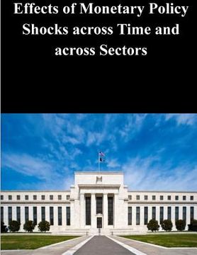 portada Effects of Monetary Policy Shocks across Time and across Sectors (en Inglés)