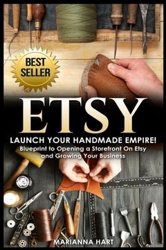 portada Etsy: Launch Your Handmade Empire!- Blueprint to Opening a Storefront On Etsy and Growing Your Business