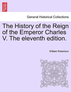portada the history of the reign of the emperor charles v. the eleventh edition. (en Inglés)