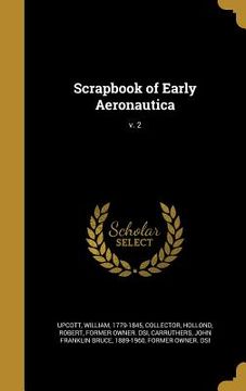 portada Scrapbook of Early Aeronautica; v. 2 (en Inglés)