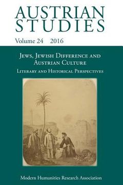 portada Jews, Jewish Difference and Austrian Culture (Austrian Studies 24): Literary and Historical Perspectives (en Inglés)
