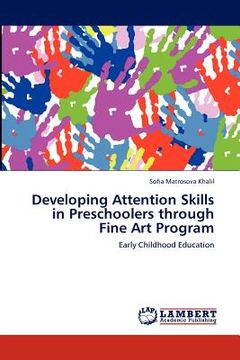 portada developing attention skills in preschoolers through fine art program (en Inglés)
