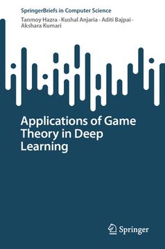 portada Applications of Game Theory in Deep Learning (in English)