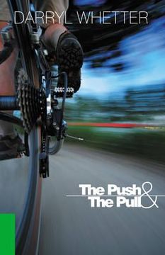 portada the push &#38 the pull (en Inglés)