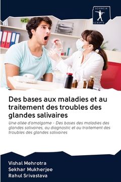 portada Des bases aux maladies et au traitement des troubles des glandes salivaires (in French)