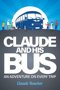 portada Claude And His Bus: An Adventure on Every Trip (in English)