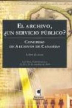 portada ARCHIVO, UN SERVICIO PUBLICO. CONGRESO ARCHIVO CANARIO (En papel)