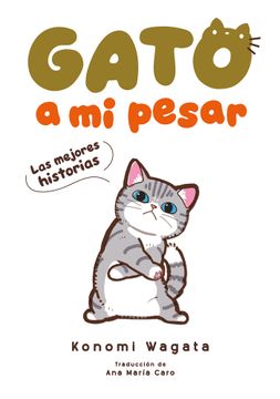 portada GATO A MI PESAR LAS MEJORES HISTORIAS (in Spanish)