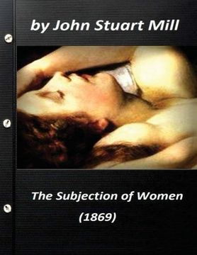 portada The Subjection of Women (1869) by John Stuart Mill (World's Classics) (en Inglés)