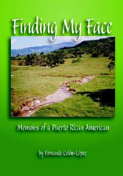 portada finding my face: the memoir of a puerto rican american