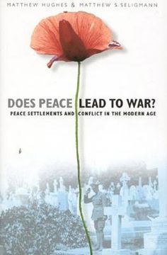 portada does peace lead to war?: peace settlements and conflict in the modern age (en Inglés)