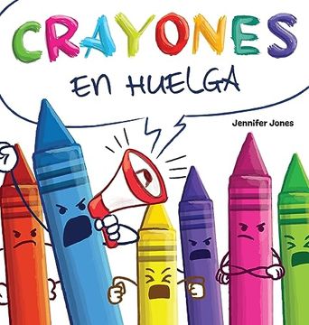 portada Crayones en Huelga: Un Libro Infantil Divertido, con Rimas y Leído en voz Alta Sobre el Respeto y la Amabilidad por los Útiles Escolares