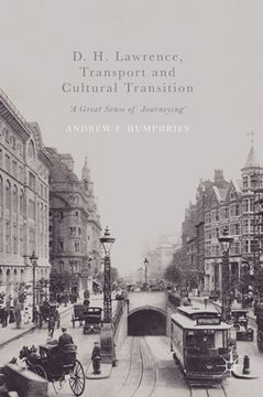 portada D. H. Lawrence, Transport and Cultural Transition: 'A Great Sense of Journeying' (en Inglés)
