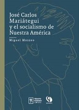 portada José Carlos Mariátegui y el Socialismo de Nuestra América (in Spanish)