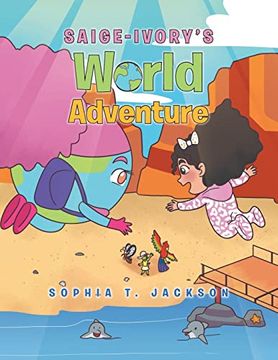 portada Saige-Ivory's World Adventure (en Inglés)