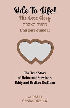 portada Ode To Life!: The Love Story of Holocaust Survivors Eddy and Eveline Hoffman (en Inglés)