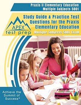 portada Praxis ii Elementary Education Multiple Subjects 5001 Study Guide & Practice Test Questions for the Praxis Elementary Education Multiple Subjects 5001 Exam (in English)
