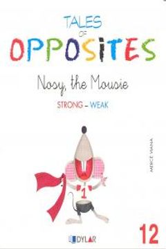 portada Tales Of Opposites 10. Nosy, The Mousie