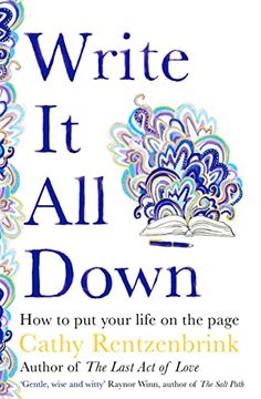 portada Write it all Down: How to put Your Life on the Page 