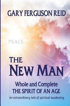 portada The New Man: Whole and Complete - The Spirit of an Age (en Inglés)