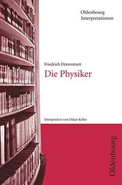 portada Friedrich Dürrenmatt, die Physiker (Oldenbourg Interpretationen)
