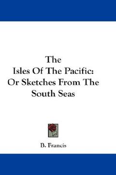 portada the isles of the pacific: or sketches from the south seas