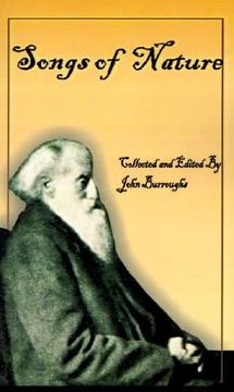 portada john burroughs' book of songs of nature: two hundred and twenty-three poems collected by america's beloved naturalist (in English)