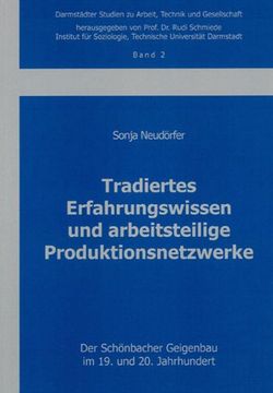 portada Tradiertes Erfahrungswissen und arbeitsteilige Produktionsnetzwerke: Der Schönbacher Geigenbau im 19. und 20. Jahrhundert
