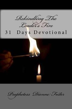 portada Rekindling The Leader's Fire: 31 Days Devotional (in English)