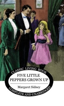 portada Five Little Peppers Grown Up (en Inglés)