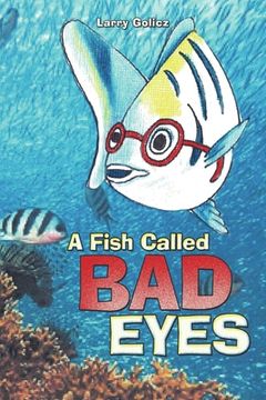 portada A Fish Called Bad Eyes (en Inglés)