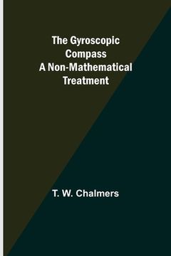 portada The Gyroscopic Compass: A Non-Mathematical Treatment (en Inglés)