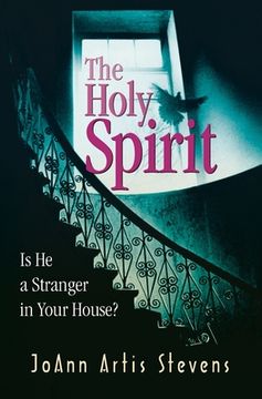 portada The Holy Spirit: Is He a Stranger in Your House? (en Inglés)