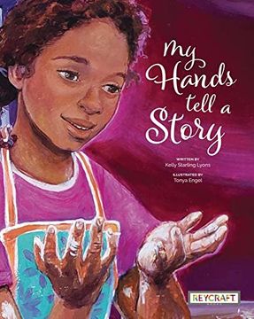 portada My Hands Tell a Story | Multigenerational Juvenile Fiction of Family and Self-Love | Reading age 7-11 | Grade Level 2-4 | new York Public Library Best Books for Kids 2022 | Reycraft Books (in English)