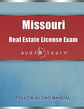 portada Missouri Real Estate License Exam Audiolearn: Complete Audio Review for the Real Estate License Examination in Missouri! (en Inglés)