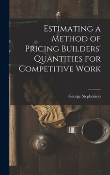 portada Estimating a Method of Pricing Builders' Quantities for Competitive Work (en Inglés)