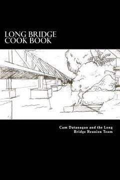 portada Long Bridge Cook Book: The Families of Long Bride Haleiwa share their love for food with you in this book. (en Inglés)