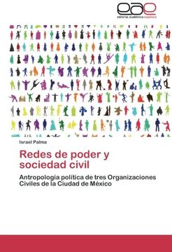 portada Redes de poder y sociedad civil: Antropología política de tres Organizaciones Civiles de la Ciudad de México