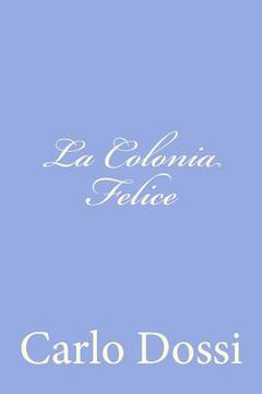 portada La Colonia Felice (en Italiano)