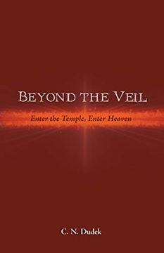 portada Beyond the Veil: Enter the Temple, Enter Heaven (en Inglés)