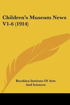 portada children's museum news v1-6 (1914) (en Inglés)