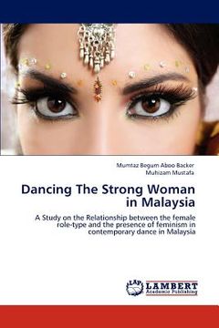 portada dancing the strong woman in malaysia (en Inglés)
