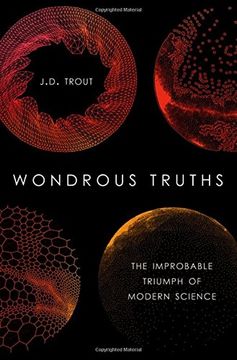 portada Wondrous Truths: The Improbable Triumph of Modern Science