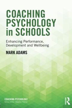 portada Coaching Psychology in Schools: Enhancing Performance, Development and Wellbeing