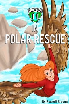 portada Class 11 in Polar Rescue (en Inglés)